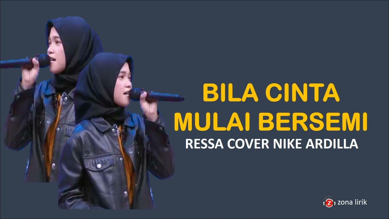 BILA CINTA MULAI BERSEMI - RESSA COVER NIKE ARDILLA ( OFFICIAL LIRIK )