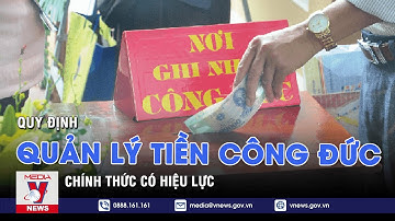 Quy định quản lý tiền công đức chính thức có hiệu lực  - VNEWS