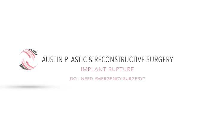 IMPLANT RUPTURE: Do I Need Emergency Surgery?