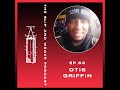 Episode 63 - With Otis Griffin 4