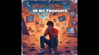 In My Thoughts (Ft Rkay)