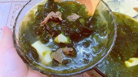 CANH RONG BIỂN THỊT BÒ, CÁCH NẤU CANH RONG BIỂN NGON CHUẨN VỊ HÀN QUỐC, KHÔNG TANH, ĐƠN GIẢN, DỄ NẤU