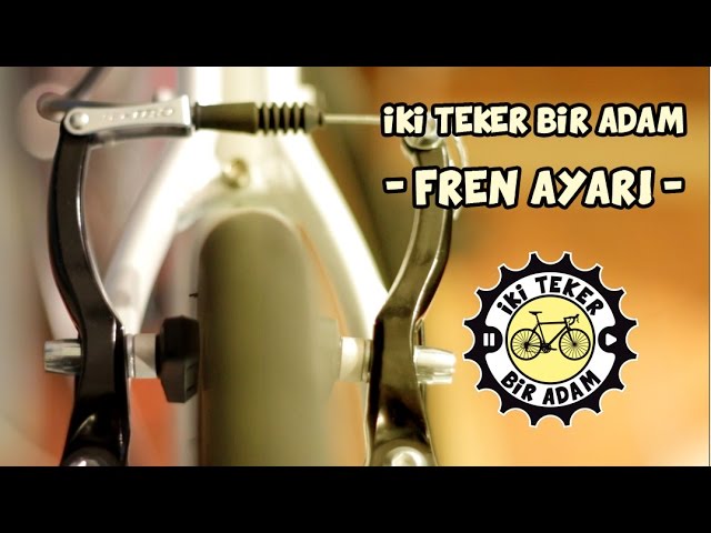 Fren Ayarı Nasıl Yapılır?