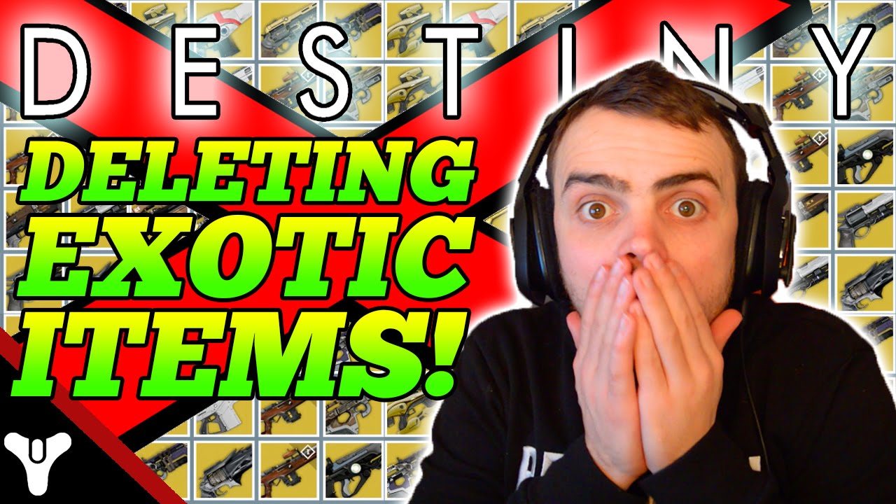 Destiny "DISMANTLING EXOTIC ITEMS!" Destiny Dismantling EXOTIC GEAR