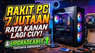 🔴RAKIT PC 7 JUTAAN UPGRADEABLE DAN PERFORMA RATAKANAN CUY MWHEHEHE #rakitpc #pcbuild #pcgaming