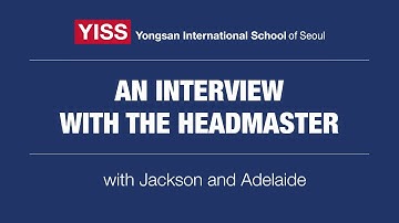 Interview with the Headmaster