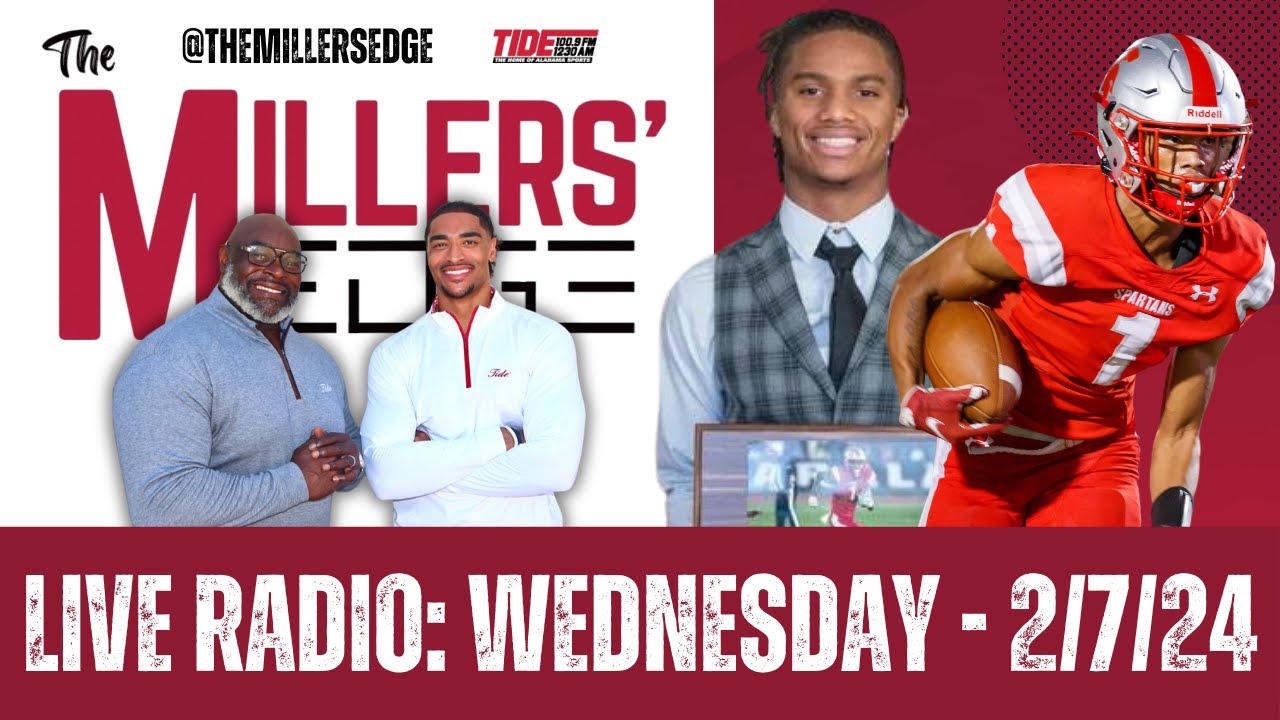 The Millers’ Edge Radio Show Live Wednesday (2/7/24) Alabama National