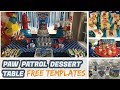 Paw Patrol Dessert Table | How to set up a dessert table | FREE Downloadable Templates