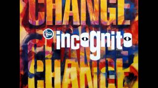 Incognito - Change chords