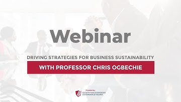 Driving Strategies For Business Sustainability With Professor Chris Ogbechie || SCGN || Webinar