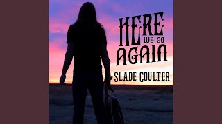 Video thumbnail of "Slade Coulter - Stay"