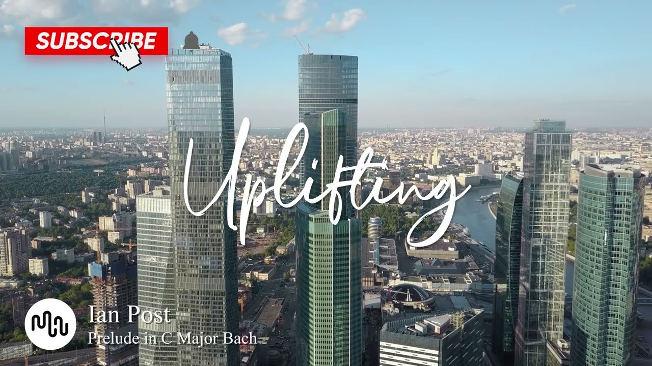 Best Acoustic Uplifting Music for Video [ Ian Post - Prelude in C Major Bach ]