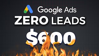 Spent $600 on Google Ads for 0 Leads! (Avoid These Huge Mistakes) by Teach Traffic 913 views 5 months ago 12 minutes, 6 seconds