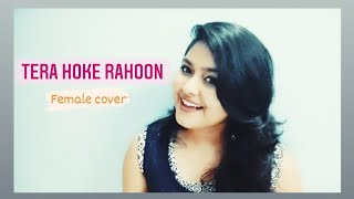 Tera Hoke Rahoon Arijit Singh Cover Song By Abhipsa