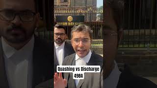 Quashing vs Discharge in 498a law lawyer legal