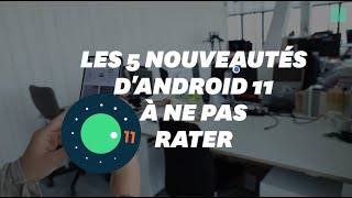 Android 11: les 5 nouveautés de la mise à jour de Google