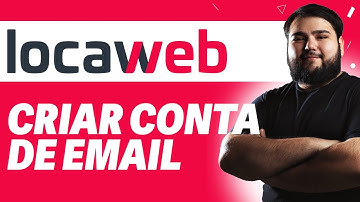 Como criar uma conta de email na Locaweb (Passo a passo)