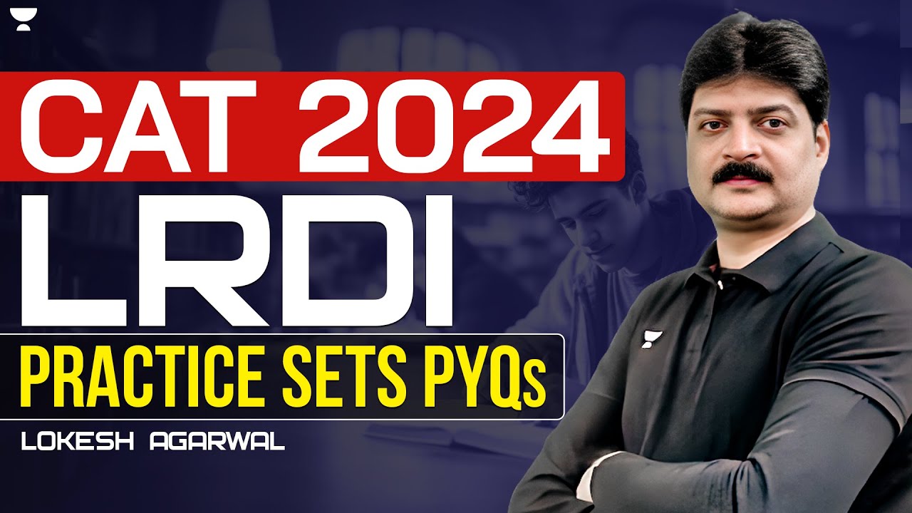 CAT 2024 LRDI Prep: Key Practice Sets & PYQs Part 09 | Lokesh Agarwal ...