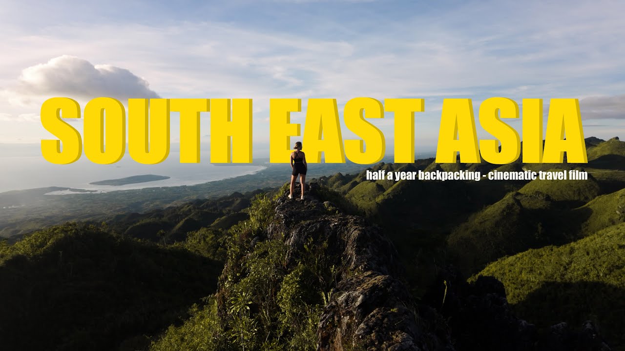 South East Asia - Half A Year Backpacking Asia | 4K Cinematic Travel Video