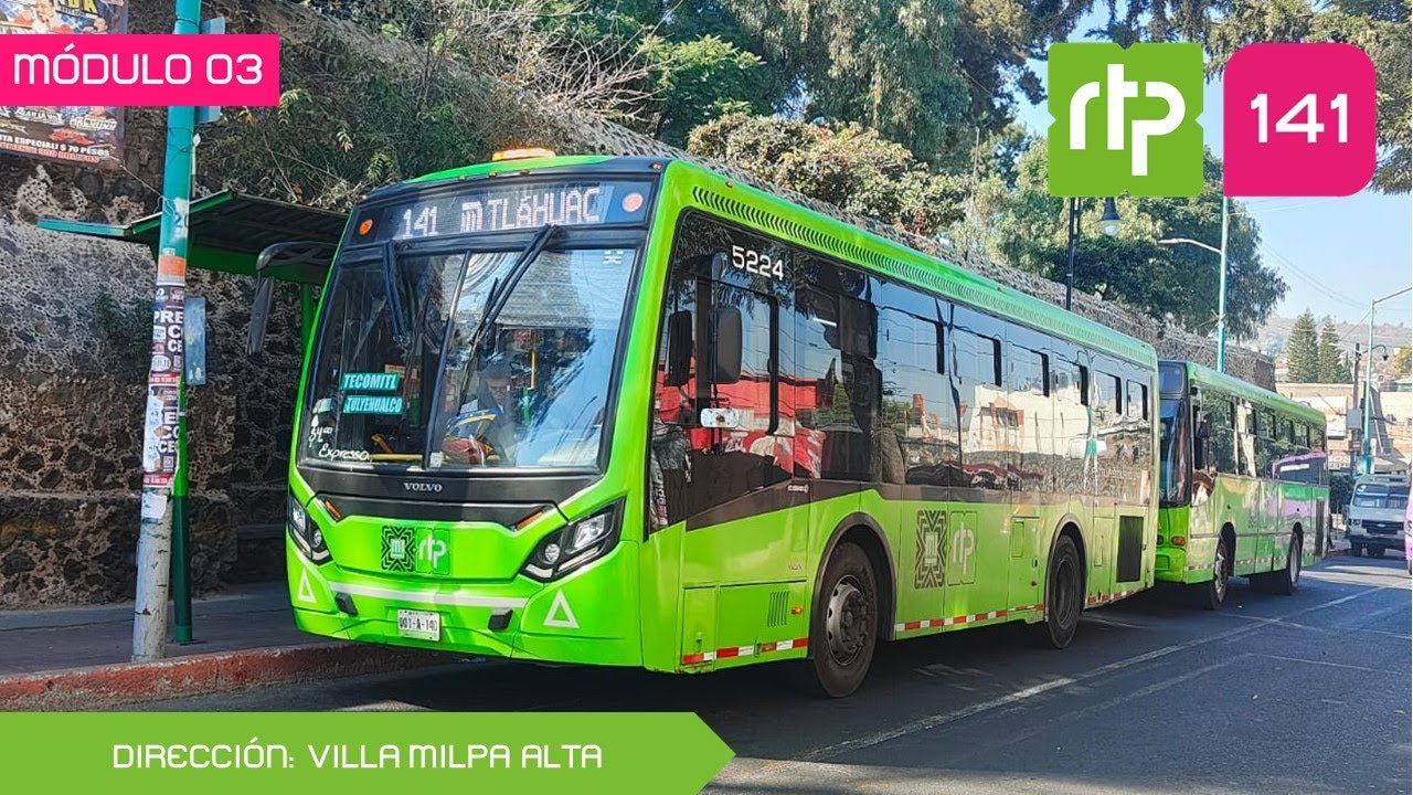 [Vuelta] RTP CDMX [4k60fps] Ruta 141: Metro Tláhuac - Villa Milpa Alta ...