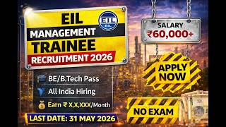 EIL Management Trainee Recruitment 2026 | Salary &amp; Allowance