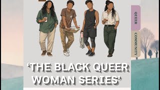 The Queer Black Woman Series Pilot Series: Release 1- Exploring The Soft Masc screenshot 1