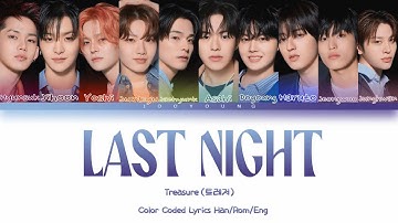TREASURE(트레저)-Last Night (Color Coded Lyrics Rom)