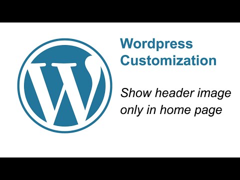 Wordpress customization  - Show header image only in home page