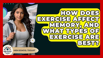 How Does Exercise Affect Memory, And What Types Of Exercise Are Best? - High School Toolkit
