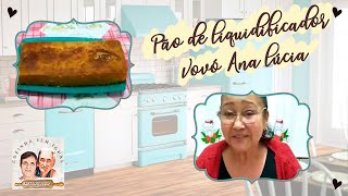 Pão Fácil De Liquidificador - Vovó Ana Lucia. 1ª Temporada