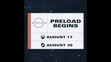 Starfield: Can I Play The Preload Early ?