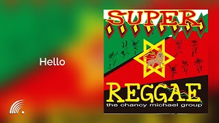 The Chancy Michael Group - Hello - Super Reggae - Oficial