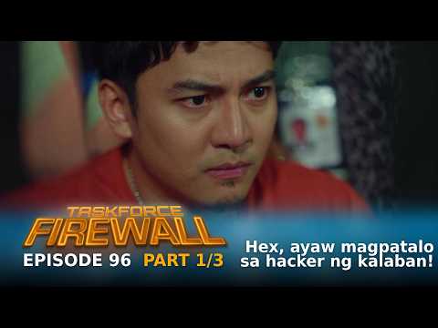 Taskforce Firewall: Hex, ayaw magpatalo sa hacker ng kalaban! (Episode 96 - Part 1/3)