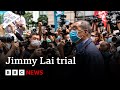 Jimmy lai hong kong prodemocracy media tycoons trial begins  bbc news