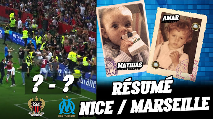 Résumé du match Nice / Marseille honteux !
