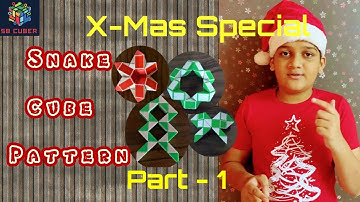 X - Mas Special Pattern in Snake Cube - Part 1