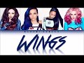 Little Mix – WINGS (Color Coded Lyrics)