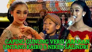 LINTANG KAIRO DAN NIKEN SALINDRI CAPING GUNGUNGE VERSI JARANAN