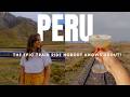 This 10 Hour Peru Train Journey Will BLOW Your Mind 