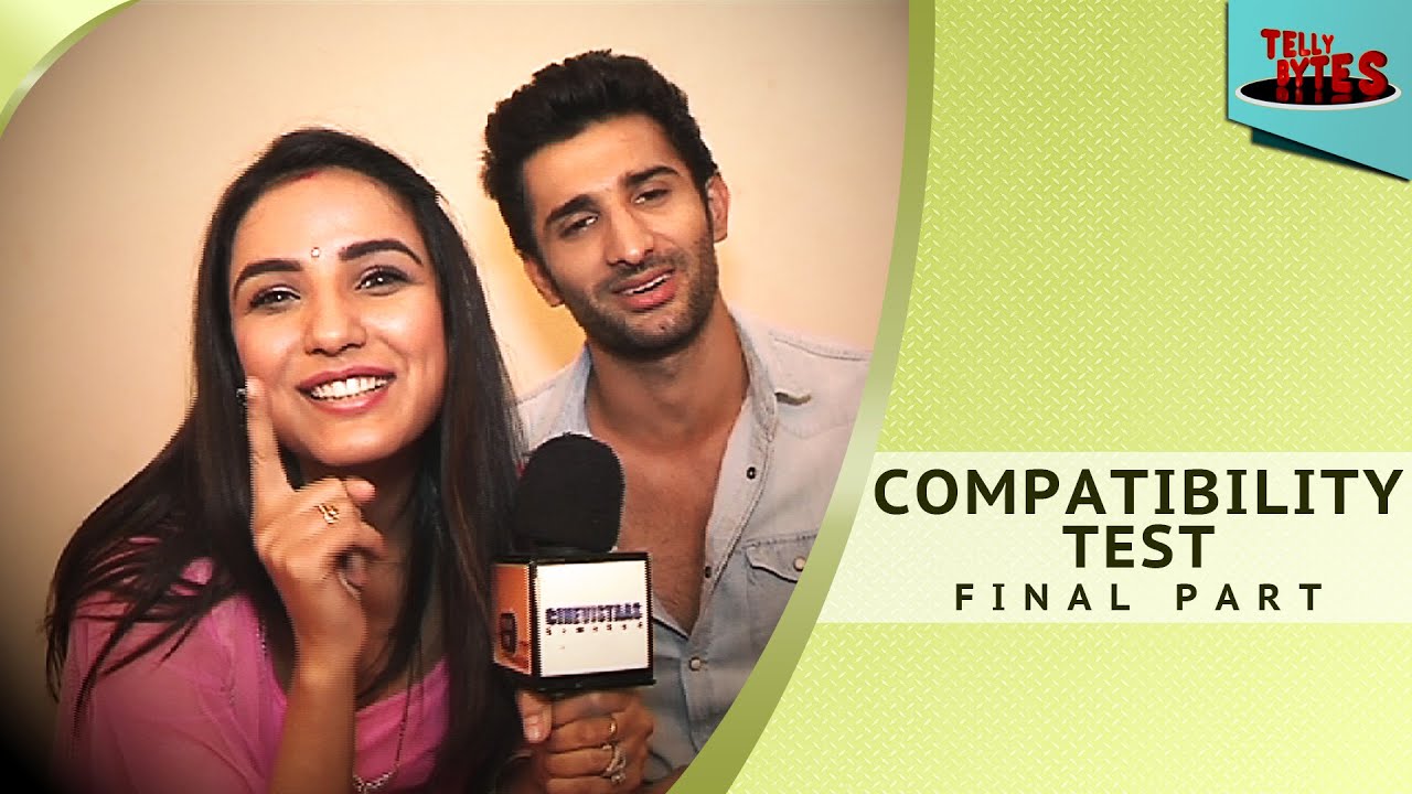 Jasmine and Sidhant aka Twinkle and Kunj take Compatibility Test FINAL PART