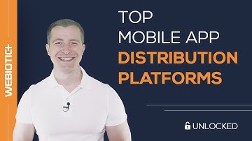 Top Mobile App Distribution Platforms