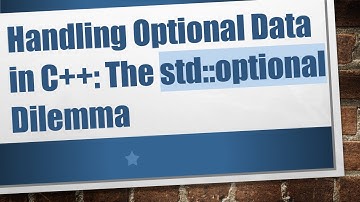 Handling Optional Data in C++: The std::optional Dilemma