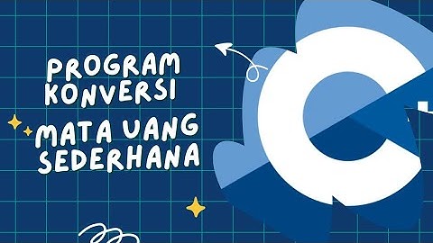 PROGRAM KONVERSI MATA UANG SEDERHANA MENGGUNAKAN BAHASA C++