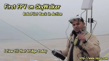 SkyWalker First FPV Ground Video