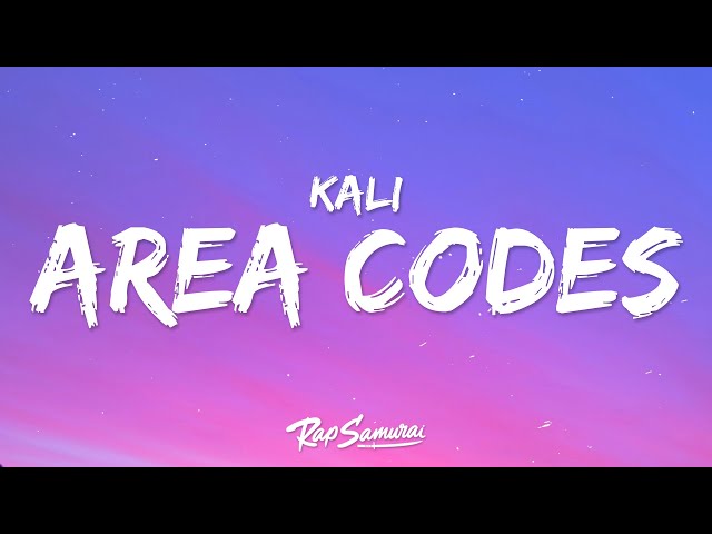 Kali - Area Codes (Lyrics) class=