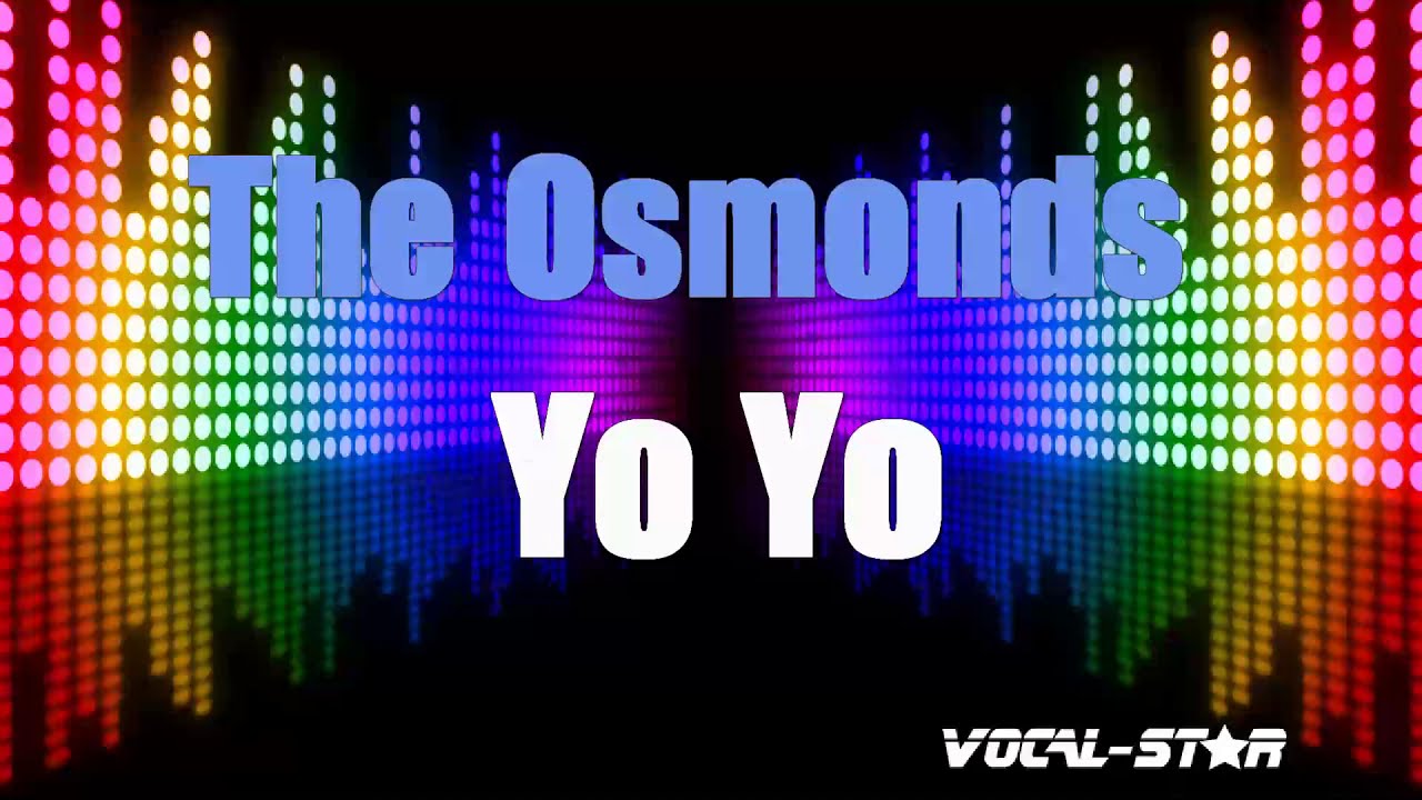 The Osmonds Yo Yo (Karaoke Version) with Lyrics HD VocalStar Karaoke