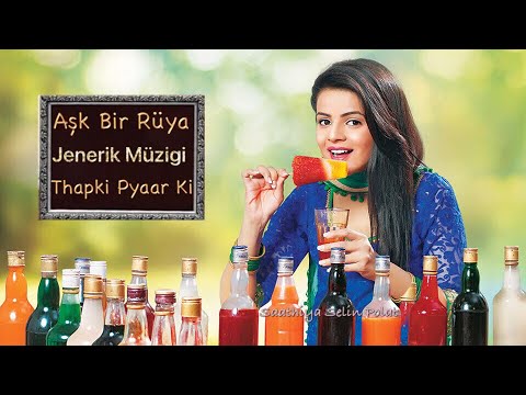 Aşk Bır Rüya ~ Jenerik Müziği ~  Hint Dizisi ~ Thapki Pyaar Ki Title Song