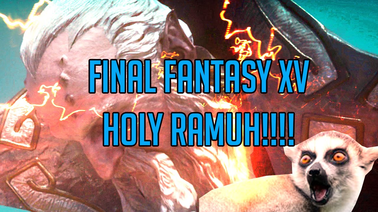 Final Fantasy XV - HOLY CRAP!! RAMUH!! - YouTube