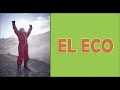 La Culpa es de la Vaca: El Eco