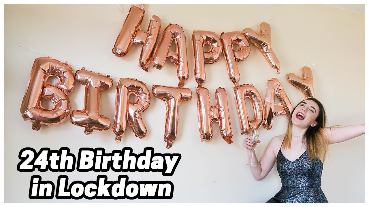 VLOG: Spending my 24th Birthday in Lockdown